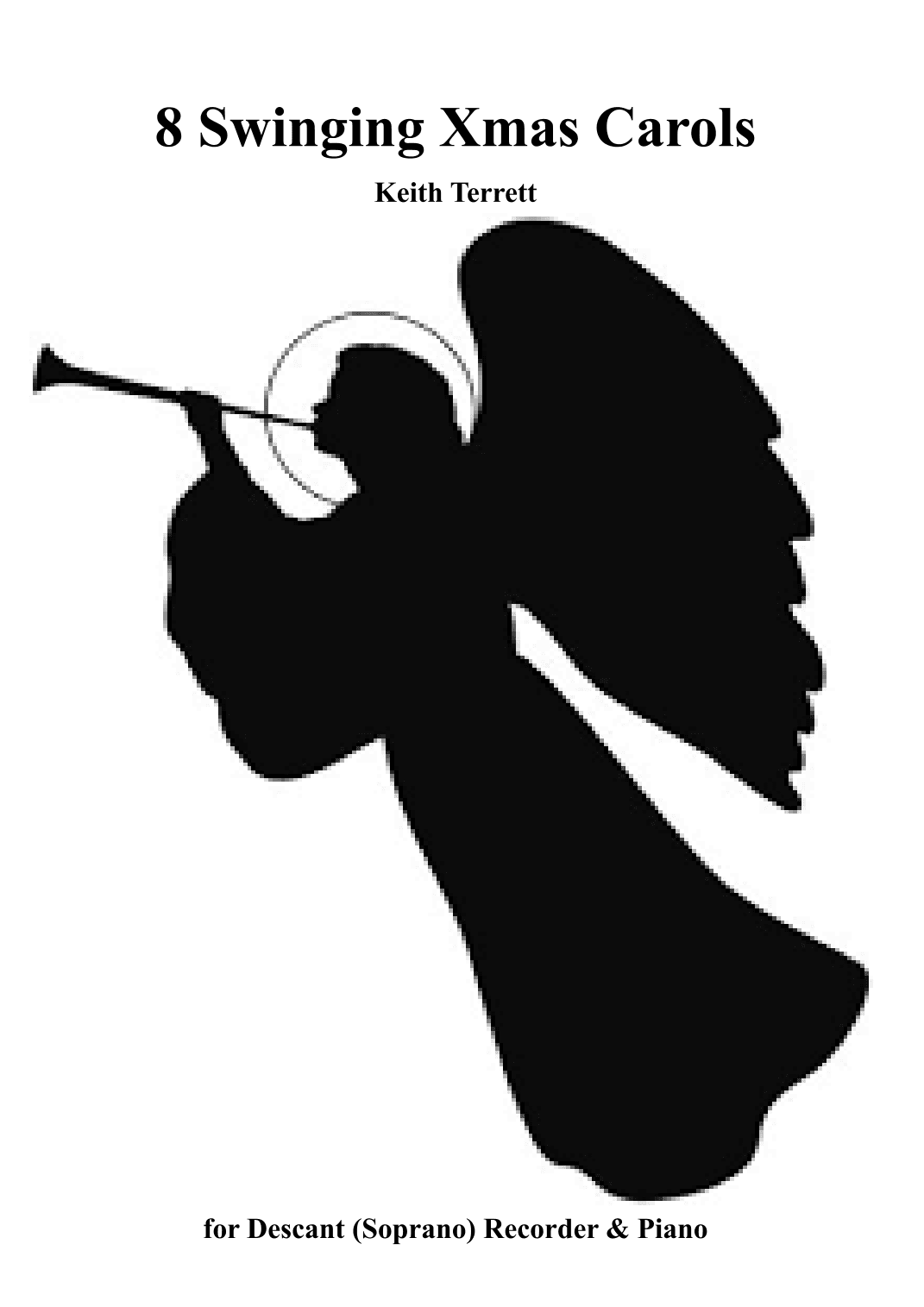 8 Swinging Xmas Carols for Descant (Soprano Recorder) & Piano (arr. Keith Terrett)