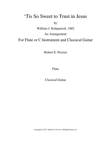 'Tis So Sweet to Trust in Jesus for Flute and Guitar (arr. Robert E. Proctor)