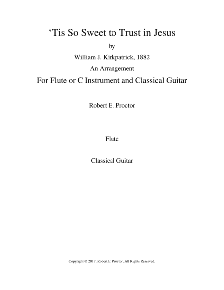 'Tis So Sweet to Trust in Jesus for Flute and Guitar (arr. Robert E. Proctor)