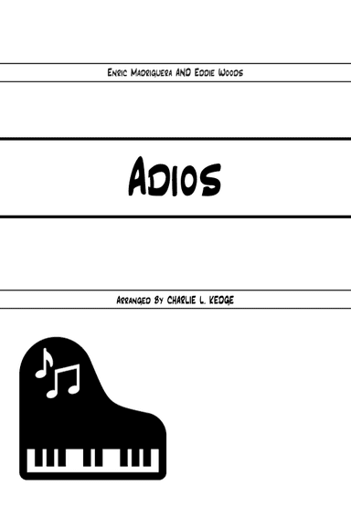 Adios (arr. Charlie L. Kedge)