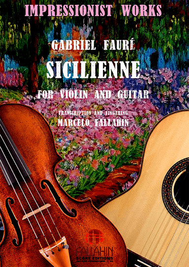 SICILIENNE - GABRIEL FAURÉ - FOR VIOLIN AND GUITAR (arr. Marcelo Fallahin)