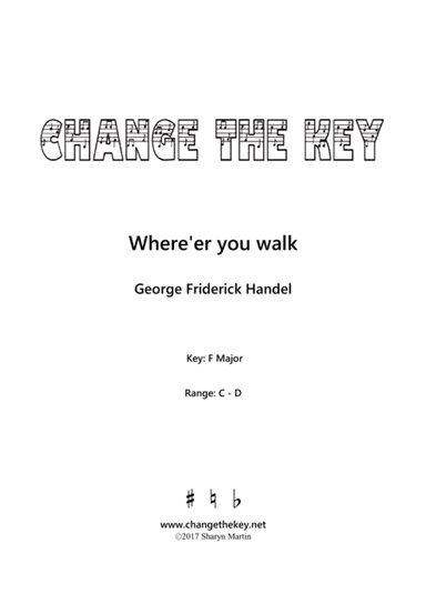 Where'er you walk - F Major (arr. Change the Key)