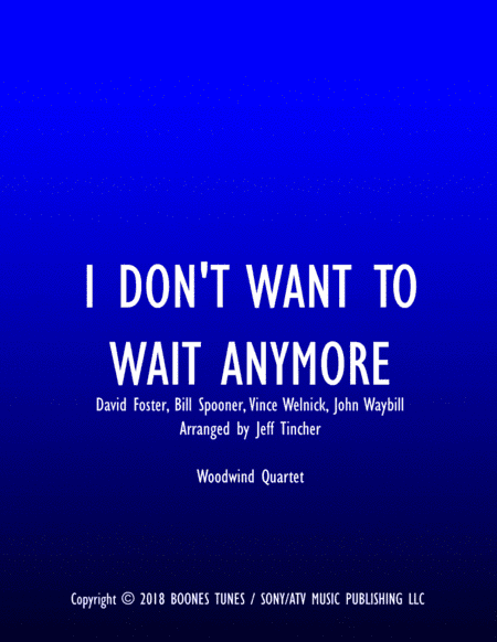 I Don't Want To Wait Anymore (arr. Jeff Tincher)