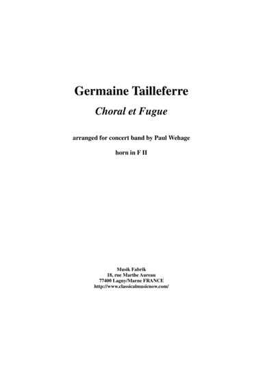 Germaine Tailleferre : Choral et Fugue, arranged for concert band by Paul Wehage - horn 2 part
