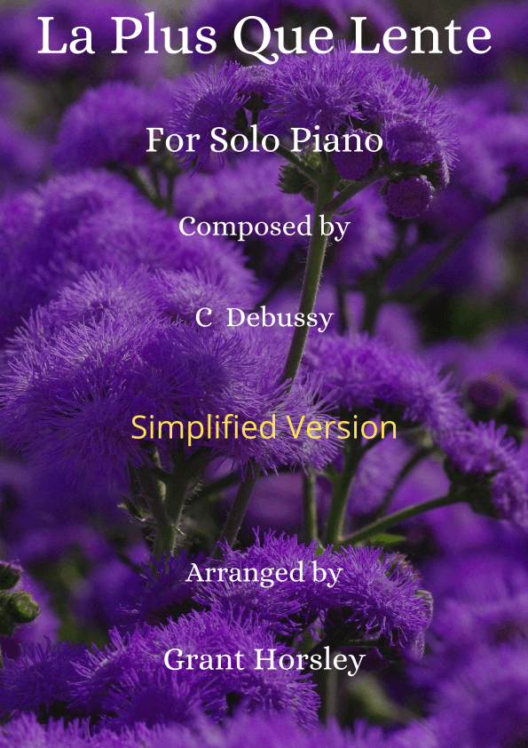 La Plus Que Lente. C. Debussy- Piano solo- Simplified version (arr. Grant Horsley)