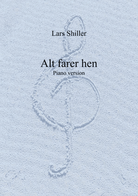 Alt farer hen - piano solo med sangtekst