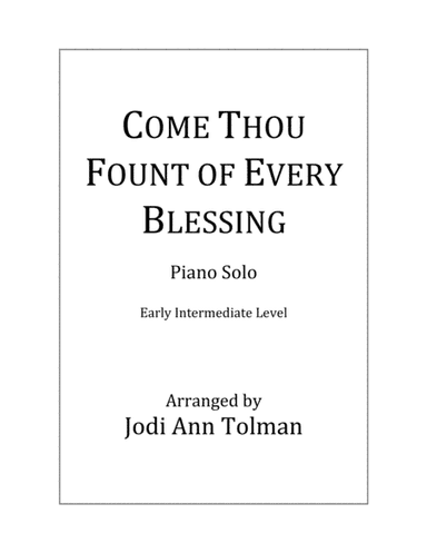 Come Thou Fount of Every Blessing, Piano Solo (arr. Jodi Ann Tolman)