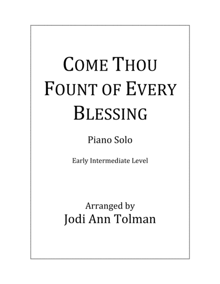 Come Thou Fount of Every Blessing, Piano Solo (arr. Jodi Ann Tolman)