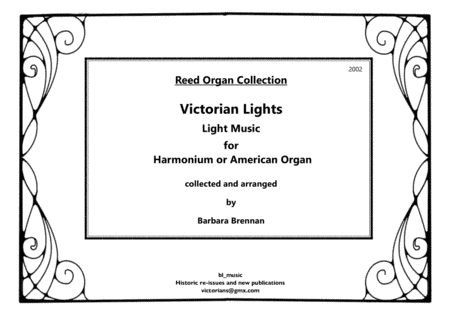 Victorian Lights, Victorian Light Music for Harmonium or American Reed Organ (arr. B. Brennan)