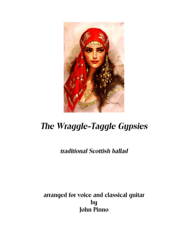 The Wraggle-Taggle Gypsies for voice and classical guitar (arr. John Pinno)