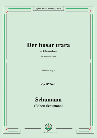 Schumann-Der husar trara Op.117 No.1,from 4 Husarenlieder,in B flat Major,for Voice and Piano (arr. MSM)