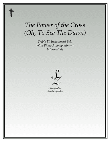 The Power Of The Cross (Oh To See The Dawn) (arr. Sandra Zylstra)