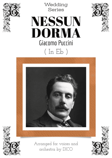 NESSUN DORMA (in Eb) - for voices & orchestra (arr. Dico)