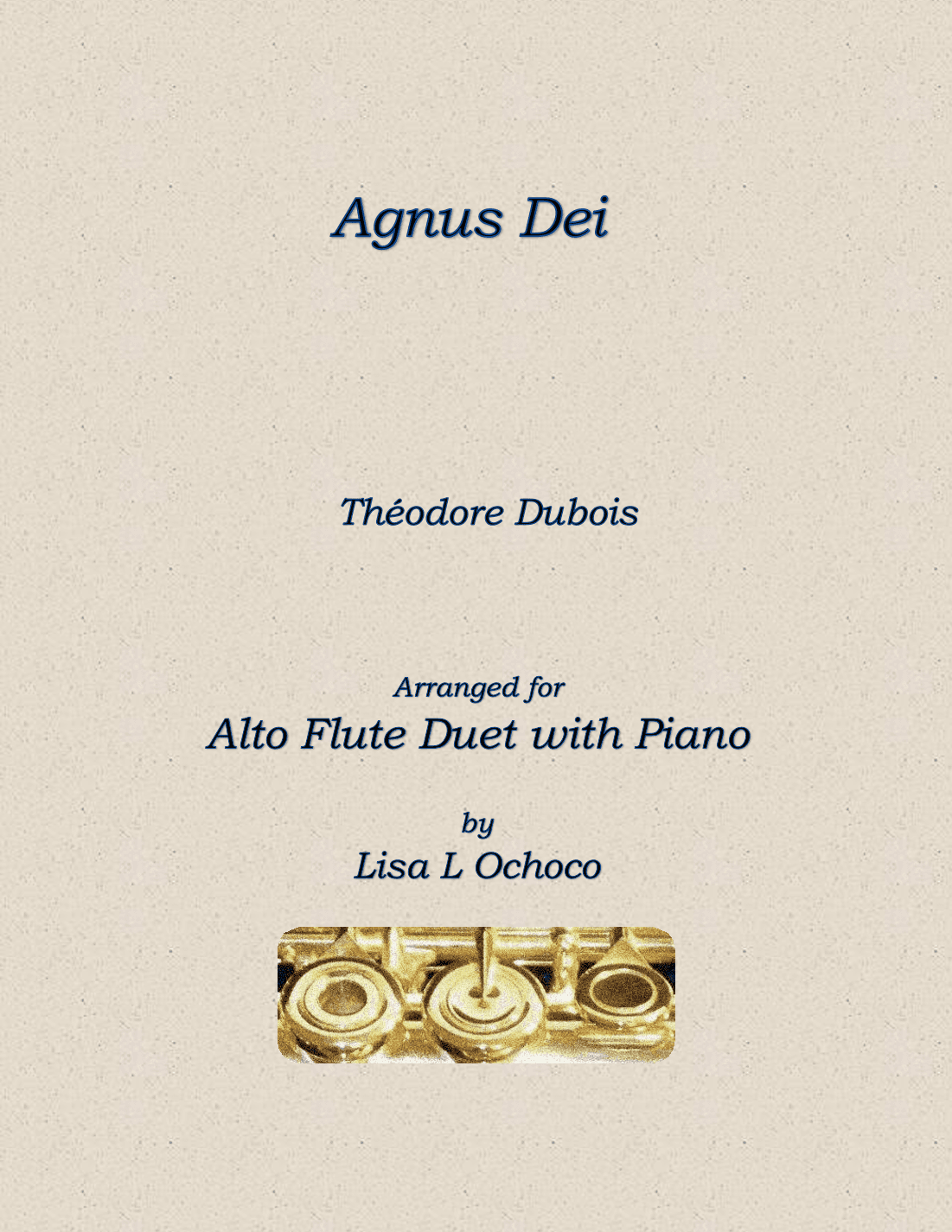 Agnus Dei for Alto Flute Duet and Piano (arr. Lisa L Ochoco)