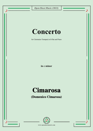 Cimarosa-Concerto,in c minor,for Clarinet(or Trumpet) in B flat and Piano (arr. Open Cloud)
