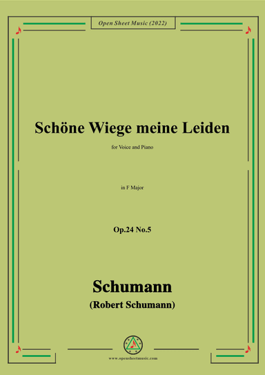 Schumann-Schöne Wiege meine Leiden,Op.24 No.5,in F Major (arr. OSM Press)