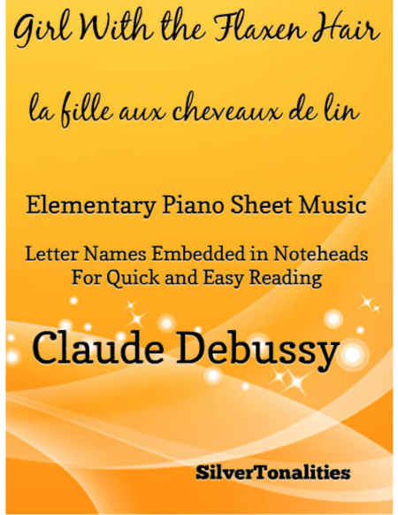 The Girl With the Flaxen Hair La fille aux cheveux de lin Elementary Piano Sheet Music (arr. SilverTonalities)