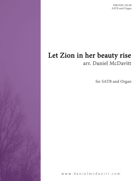 Let Zion In Her Beauty Rise (arr. Daniel McDavitt)