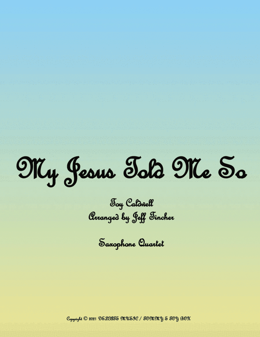 My Jesus Told Me So (arr. Jeff Tincher)
