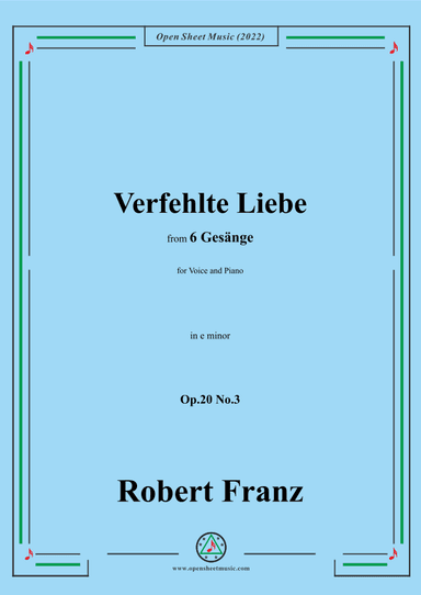 Franz-Verfehlte Liebe,in e minor,for Voice and Piano (arr. OSM Press)