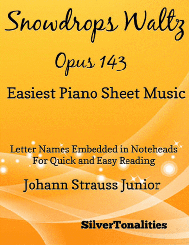 Snowdrops Waltz Opus 143 Easiest Piano Sheet Music (arr. SilverTonalities)