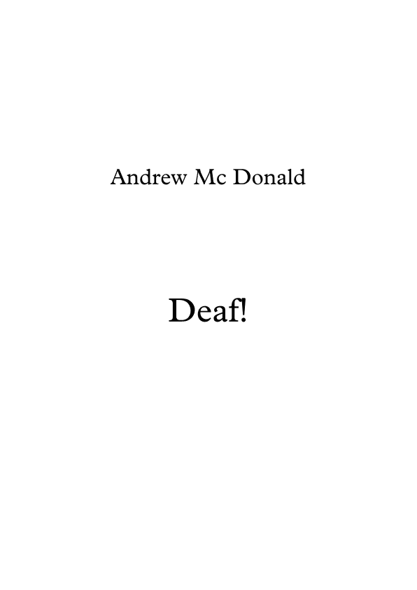 Deaf!