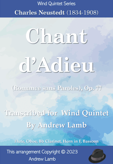 Chant d’Adieu (Romance sans Paroles), Op. 77 [by Charles Neudtedt, arr. for Wind Quintet] (arr. Andrew Lamb)