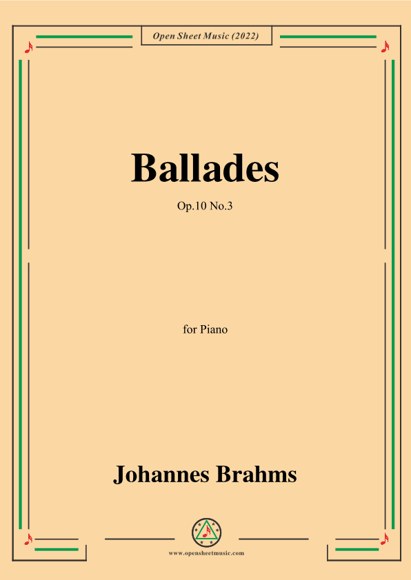 Brahms-Ballades,in b minor,Op.10 No.3,for Piano (arr. OSM Press)