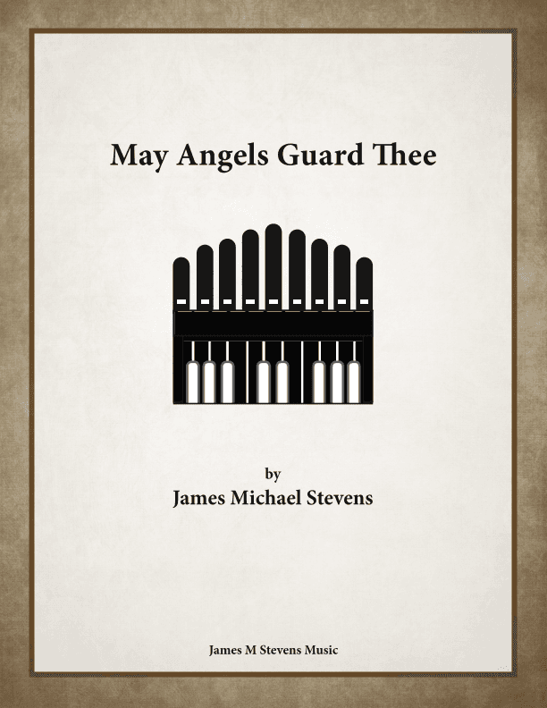 May Angels Guard Thee - Organ Solo