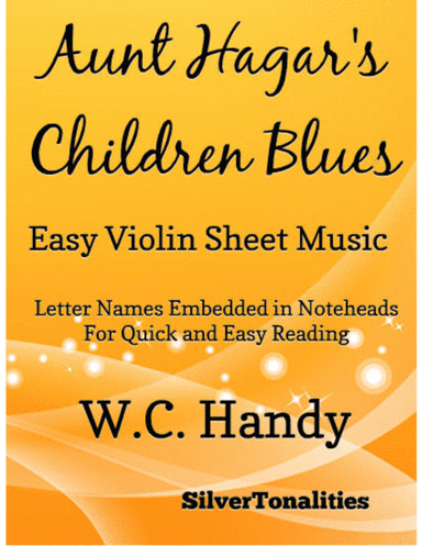 Aunt Hagar’s Children Blues Easy Violin Sheet Music (arr. SilverTonalities)
