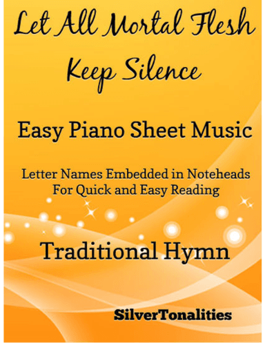 Let All Mortal Flesh Keep Silence Easy Piano Sheet Music (arr. SilverTonalities)