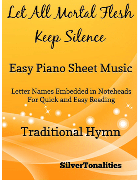 Let All Mortal Flesh Keep Silence Easy Piano Sheet Music (arr. SilverTonalities)