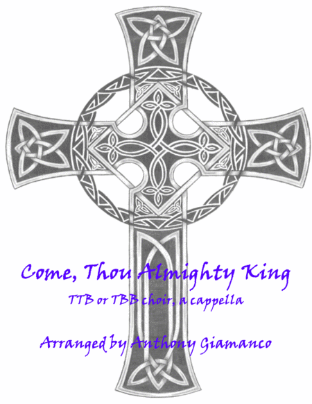 Come, Thou Almighty King (TTB or TBB choir, a cappella) (arr. Anthony Giamanco)