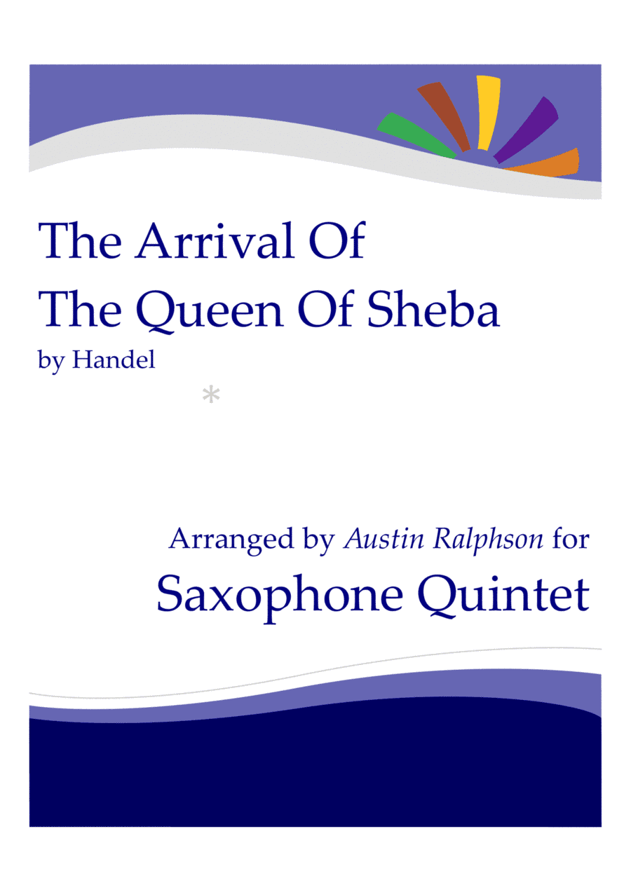 The Arrival of the Queen of Sheba - sax quintet (arr. Austin Ralphson)