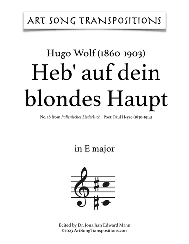 WOLF: Heb’ auf dein blondes Haupt (transposed to E major) (arr. ArtSongTranspositions.com)