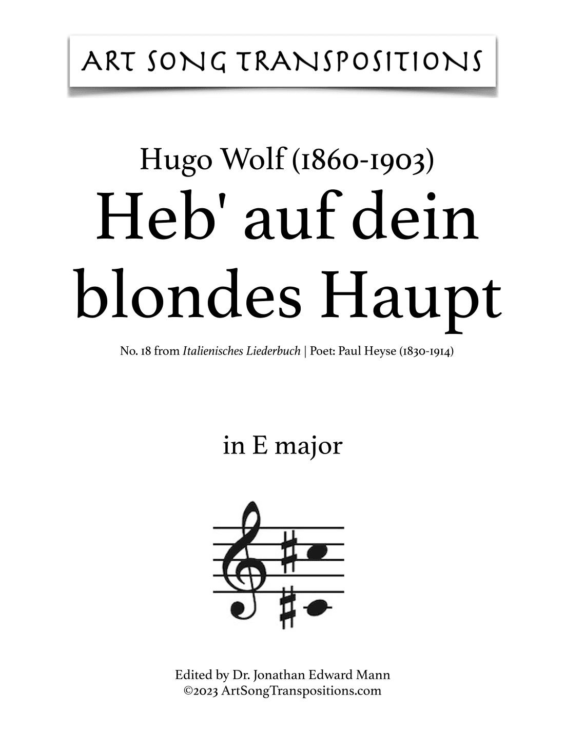 WOLF: Heb’ auf dein blondes Haupt (transposed to E major) (arr. ArtSongTranspositions.com)