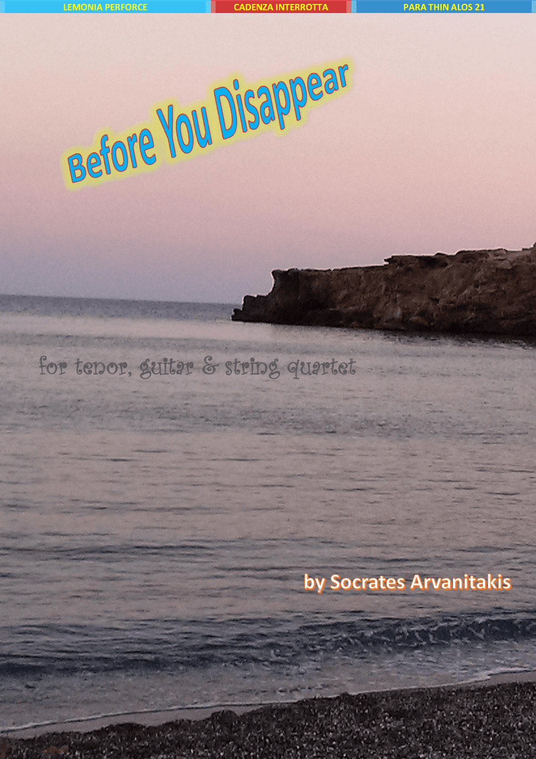 BEFORE YOU DISAPPEAR (for tenor, classical guitar & string quartet)