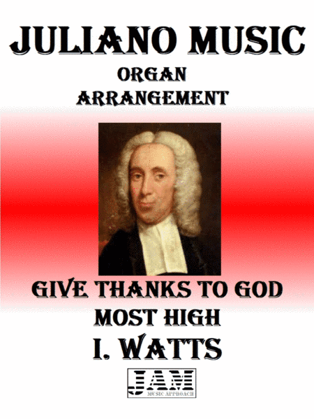 GIVE THANKS TO GOD MOST HIGH - I. WATTS (HYMN - EASY ORGAN) (arr. Juliano Music)