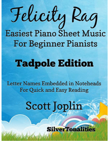 Felicity Rag Easiest Piano Sheet Music for Beginner Pianists 2nd Edition (arr. SilverTonalities)