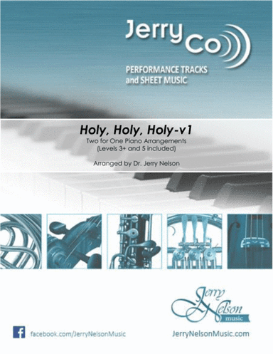 Holy Holy Holy  (2 for 1 PIANO Standalone Arr's) (arr. Dr. Jerry Nelson)