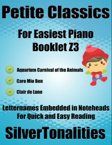 Petite Classics for Easiest Piano Booklet Z3 (arr. SilverTonalities)