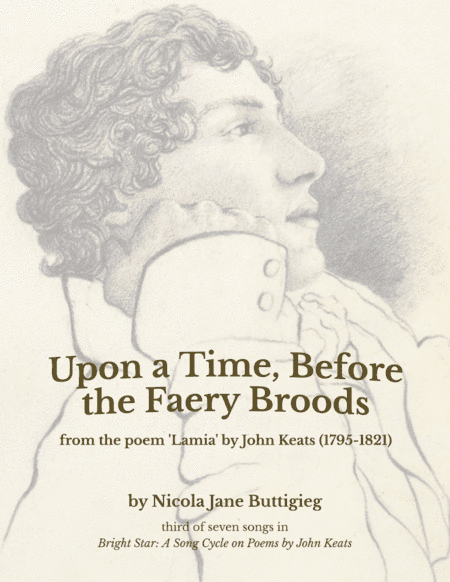 Upon a Time, Before the Faery Broods (from Bright Star: A Song Cycle on Poems by John Keats)