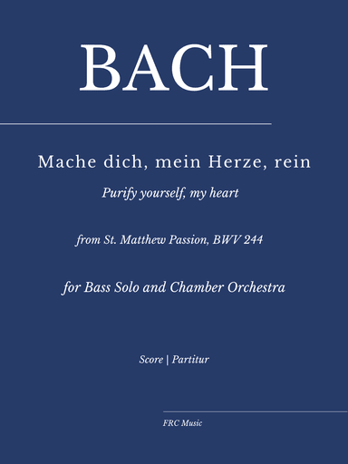 Bach: Aria 'Mache dich, mein Herze, rein' for Bass Solo and Chamber Baroque Orchestra (arr. Flavio Regis Cunha)