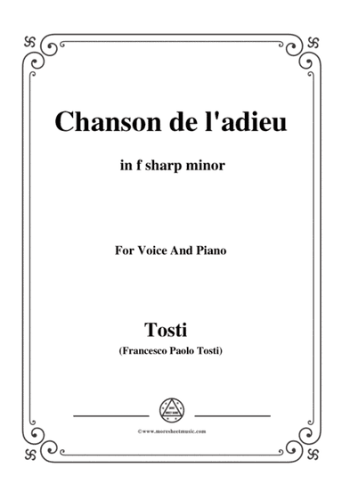 Tosti-Chanson de l'adieu in f sharp minor,for voice and piano (arr. MSM)