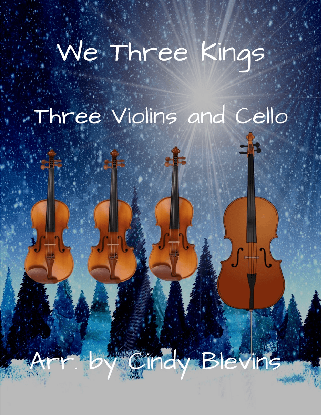 We Three Kings, for Three Violins and Cello (arr. Cindy Blevins)