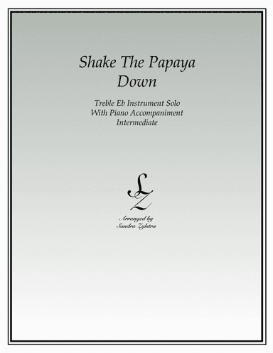 Shake The Papaya Down (treble Eb instrument solo) (arr. Sandra Zylstra)
