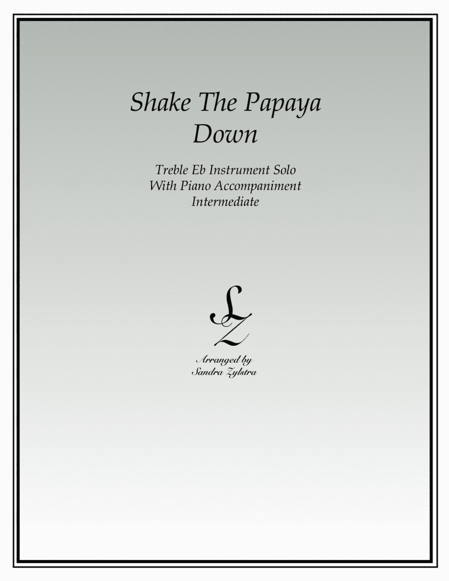 Shake The Papaya Down (treble Eb instrument solo) (arr. Sandra Zylstra)