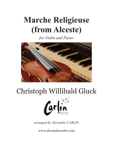 Marche Religieuse (from Alceste) by Gluck - Arranged for Violin and Piano (arr. Alexandre CARLIN)