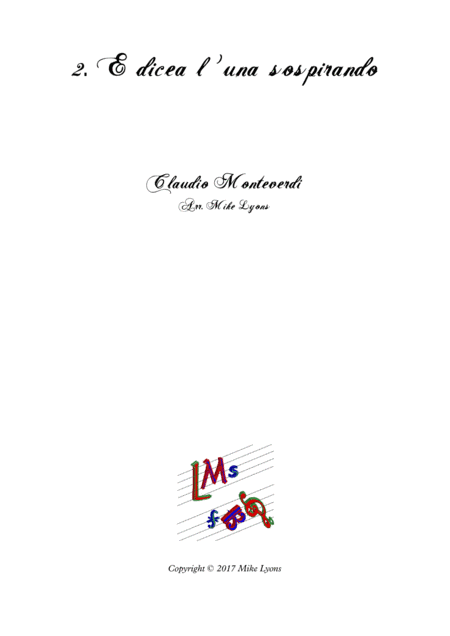 Monteverdi Second Book of Madrigals - No 2 E dicea l'una sospirando (arr. Mike Lyons)
