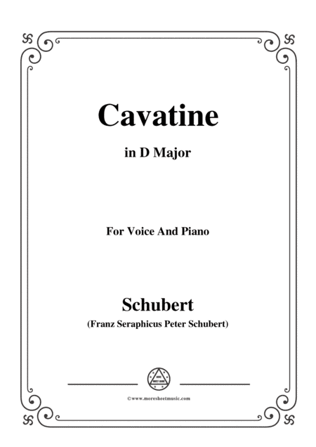 Schubert-Cavatine,from the opera 'Alfonso und Estrella'(D.732),in D Major,for Voice&Piano (arr. MSM)